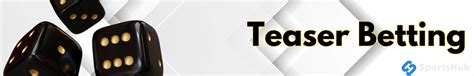 Teaser Betting Strategy: How to Bet and Win .